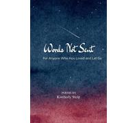 Words Not Sent For Anyone Who Has Loved and Let Go