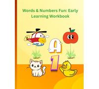 Words & Numbers Fun: Early Learning Workbook: A book that teaches children the names of animals, birds, and fruits through attractive pictures and cheerful colors, suitable for ages 1 to 6 years.