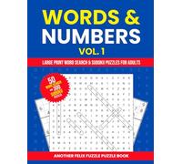 Words & Numbers Vol. 1: Large Print Word Search & Sudoku Puzzles For Adults