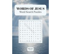 Words od Jesus Word Search: Words of Jesus Word Search Puzzle Book: Word Searches with Easy to Read Print | 6x9 inches, 110 pages | 50+ Puzzles … Gift for Vacations, Holidays and Leisure