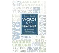 Words of a Feather - An Etymological Explanation of Astonishing Word Pairs