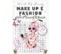 Words Of Beauty. Make Up & Fashion Word Search Book: A Collection of 60 Stylish Puzzles