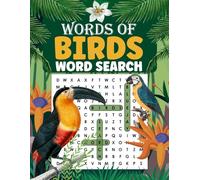 WORDS OF BIRDS: Spread your wings and explore the wonderful world of BIRDS!