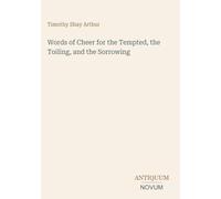 Words of Cheer for the Tempted, the Toiling, and the Sorrowing