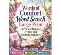 Words of Comfort Word Search Large Print Puzzles of Healing Hymns and Soothing Scripture: 80 Medium Difficulty Puzzles Featuring Psalms, Devotional ... Want to Unwind | Solutions Included | 8.5x11
