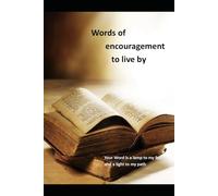 Words of encouragement to live by: How God's Word heals