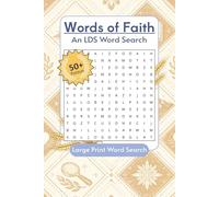 Words of Faith: Word Search Puzzles with Easy to Read Print about LDS, Faith, Gospel, and the Mormon Faith | 6x9 Inches, 112 pages | 55 Puzzles... Great for Gifts, Holidays, Vacation, and Relaxing