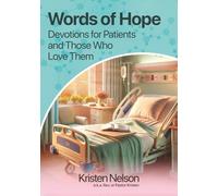 Words of Hope: Devotions for Patients and Those Who Love Them