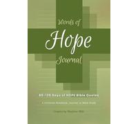 Words of HOPE Journal: 60-120 Days of Hope Bible Quotes