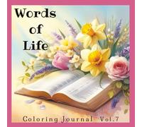 Words of Life Coloring Journal, Volume 7: Faith-Based Pages with Scripture Verses to Color, Meditate On, and Display | 200 pages | 100 images to color | 8.5 x 8.5 inches | Softcover | Matte Finish