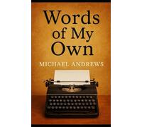 Words of My Own: A short story collection