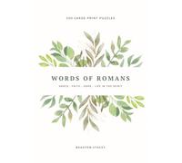 Words of Romans: 100 Large Print Word Search Puzzles for Seniors: Grace, Faith & the Life of the Spirit in Extra-Big Print (Words of Scripture: Large Print Bible Word Search)