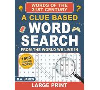 Words of the 21st Century: A Clue Based Word Search From the World We Live In
