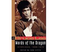 Words of the Dragon: Bruce Lee's Interviews with the Press from 1959-73: v. 1 (The Bruce Lee library)