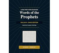Words of the Prophets: Dallin H. Oaks Edition - Large Print Word Searches Inspired by Prophetic Teachings
