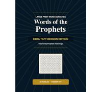 Words of the Prophets: Ezra Taft Benson Edition - Large Print Word Searches Inspired by Prophetic Teachings