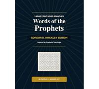 Words of the Prophets: Gordon B. Hinckley Edition - Large Print Word Searches Inspired by Prophetic Teachings