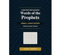 Words of the Prophets: Heber J. Grant Edition - Large Print Word Searches Inspired by Prophetic Teachings