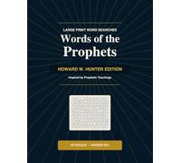Words of the Prophets: Howard W. Hunter Edition - Large Print Word Searches Inspired by Prophetic Teachings