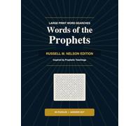 Words of the Prophets: Russell M. Nelson Edition - Large Print Word Searches Inspired by Prophetic Teachings