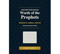 Words of the Prophets: Spencer W. Kimball Edition - Large Print Word Searches Inspired by Prophetic Teachings