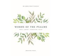 Words of the Psalms: 80 Large Print Word Search Puzzles for Seniors: Praise, Comfort & Thanksgiving in Extra-Big Print (Words of Scripture: Large Print Bible Word Search)