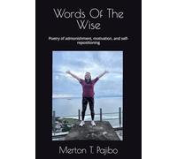 Words Of The Wise: Poetry of admonishment, motivation, and self-repositioning