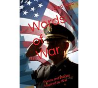 Words of War: Poems and Stories Inspired by War