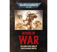 Words of War: The Miniature Book of Space Marines Quotes (Warhammer 40,000)