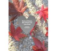 Words of Wisdom, Bits of Humor and Lots of Love - Volume 1