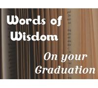 Words of Wisdom On your Graduation: A Keepsake Memory & Message Book for Special Occasions | Collect Advice, Stories, Photos & Well-Wishes from Friends & Family