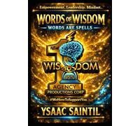 Words of Wisdom - Words Are Spells: New Wisdom Agency Production