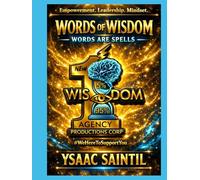 Words of Wisdom - Words Are Spells: New Wisdom Agency Production