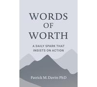 Words of Worth: A Daily Spark That Insists On Action