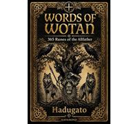 Words of Wotan: 365 Runes of the Allfather