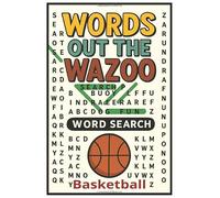 Words Out the Wazoo - Basketball: Word Searches with Easy to Read Print about Basketball, Basketball Players, Basketball Teams and More....