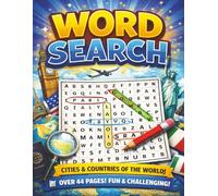 Words Search - Cities and Countries of the world: Over 44 pages ! of fun and challenging !