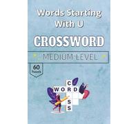 Words Starting with U Crossword Puzzle Book: A Crossword Puzzle Journey Through Unique Words Starting with U