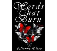 Words That Burn: 64 Reasons to Stay Wet, Worshipped, and Wrecked Love Poems (Butterfly Edition) (The Poems)