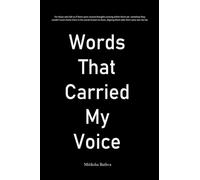 Words that carried my voice