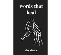 Words That Heal: Poems and Reflections for Growth, Comfort, and New Hope (Soulful Reflections Series)
