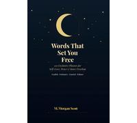 Words That Set You Free: 100 Exclusive Phrases for Self-Love, Peace & Inner Freedom in English · Portuguese · Español · Italiano