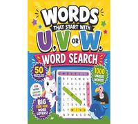 Words That Start With U, V, Or W Word Search: Discover Hundreds of Unique Words Beginning With U, V & W