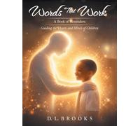 Words That Work: A Book of Reminders: Guiding the Hearts and Minds of Children