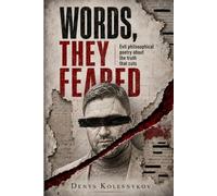 Words, They Feared: Evil philosophical poetry about the truth that cuts