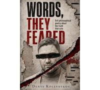 Words, They Feared: Evil philosophical poetry about the truth that cuts