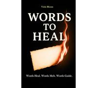 Words To HEAL: A Healing Journal with Reflective Prompts and Affirmations for Self-Discovery, Emotional Growth, and Inner Peace