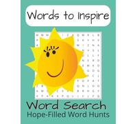 Words to Inspire: Word searches with easy to read print with uplifting and inspirational words | 8.5 x 11 Inches 110 pages | 50+puzzles... The ... camping, airplane rides and wait times.