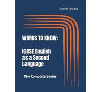 WORDS TO KNOW: IGCSE English as a Second Language: The Complete Series (Volumes 1 - 3): 4