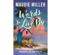 Words to Live By: Beachy Women's Fiction (Queen Bees Book Club)
